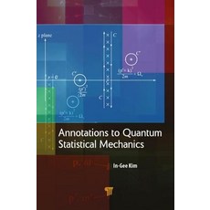 Annotations to Quantum Statistical Mechanics Hardcover, Pan Stanford Publishing