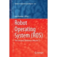 Robot Operating System (Ros): The Complete Reference (Volume 1) Paperback, Springer