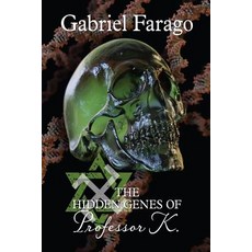 The Hidden Genes of Professor K Paperback, Bear & King Publishing