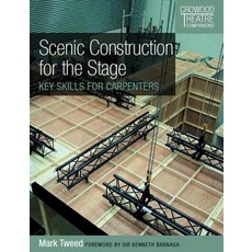 Scenic Construction for the Stage: Key Skills for Carpenters Paperback, Crowood Press (UK)