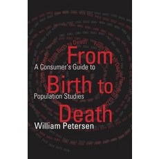 From Birth to Death: A Consumer's Guide to Population Studies Hardcover, Routledge