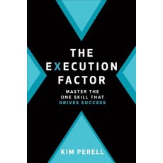The Execution Factor: Master the One Skill That Drives Success Hardcover, McGraw-Hill Education