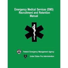 Emergency Medical Services (EMS) Recruitment and Retention Manual Paperback, Createspace