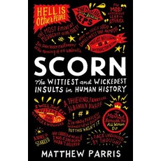 Scorn: The Wittiest and Wickedest Insults in Human History Paperback, Profile Books(GB)