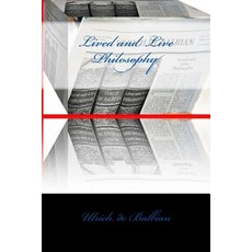 Lived and Live Philosophy Paperback, Createspace Independent Publishing Platform