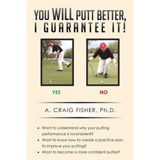 You Will Putt Better I Guarantee It! Paperback, Xlibris Corporation