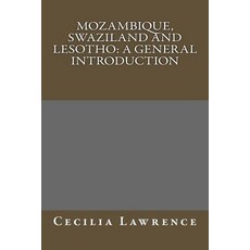 Mozambique Swaziland and Lesotho: A General Introduction Paperback, Createspace Independent Publishing Platform