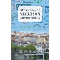 My Language Vacation Adventures Paperback, FriesenPress