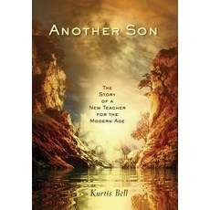 Another Son: The Story of a New Teacher for the Modern Age Hardcover, Kurtis Bell