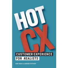 Hot CX: Customer Experience for Realists Paperback, Brand Vista