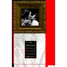 En Travesti: Women Gender Subversion Opera Paperback, Columbia University Press