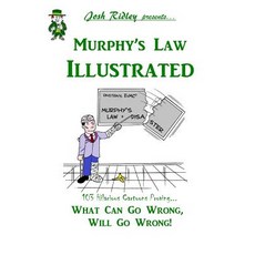 Murphy's Law Illustrated Paperback, Createspace Independent Publishing Platform