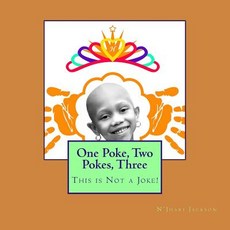 One Poke Two Pokes Three: This Is Not a Joke! Paperback, Createspace Independent Publishing Platform