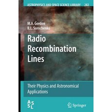 Radio Recombination Lines: Their Physics and Astronomical Applications Paperback, Springer