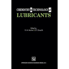 Chemistry and Technology of Lubricants Paperback, Springer