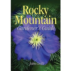 Rocky Mountain Gardener's Guide Paperback, Cool Springs Press