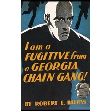I Am a Fugitive from a Georgia Chain Gang! Hardcover, Quid Pro, LLC