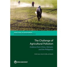 Challenge of Agricultural Pollution: Evidence from China Vietnam and the Philippines Paperback, World Bank Publications