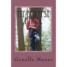 My Epilepsy Angel Paperback, Createspace Independent Publishing Platform