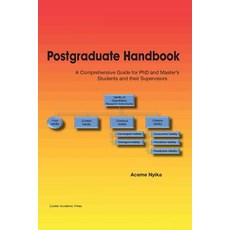 Postgraduate Handbook: A Comprehensive Guide for PhD and Master's Students and Their Supervisors Paperback, Caister Academic Press