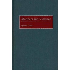 Manners and Violence Hardcover, Praeger