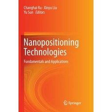 Nanopositioning Technologies: Fundamentals and Applications Paperback, Springer