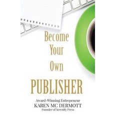 Become Your Own Publisher Paperback, Karen MC Dermott