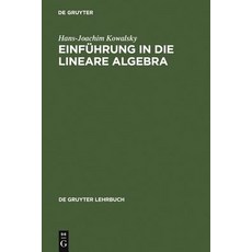 Einf�hrung in Die Lineare Algebra Hardcover, de Gruyter