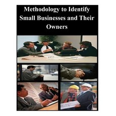 Methodology to Identify Small Businesses and Their Owners Paperback, Createspace Independent Publishing Platform