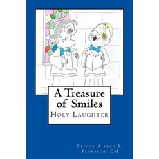 A Treasure of Smiles: Holy Laughter Paperback, Createspace Independent Publishing Platform