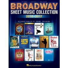 Broadway Sheet Music Collection: 2010-2017 Paperback, Hal Leonard Publishing Corporation