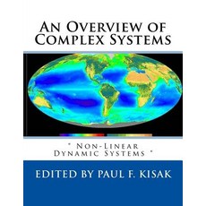 An Overview of Complex Systems: Non-Linear Dynamic Systems Paperback, Createspace Independent Publishing Platform