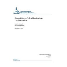 Competition in Federal Contracting: Legal Overview Paperback, Createspace Independent Publishing Platform