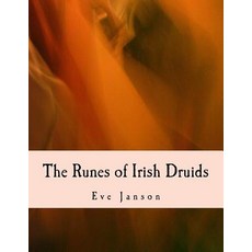 The Runes of Irish Druids Paperback, Createspace Independent Publishing Platform
