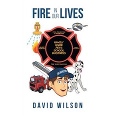 Fire in Our Lives Paperback, Page Publishing, Inc.