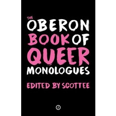 The Oberon Book of Queer Monologues Paperback, Oberon Books