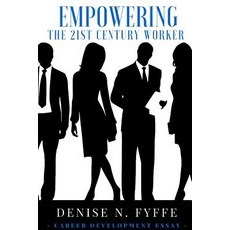 Empowering the 21st Century Worker Paperback, Lulu.com