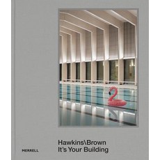 Hawkins\Brown: It's Your Building Hardcover, Merrell