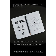 M&A Plan for Success: Easy to Make Mistakes. Easier to Get It Right. Paperback, Createspace Independent Publishing Platform