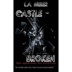 Castle - Broken: When Appearances Are Everything Paperback, Tenth Street Press