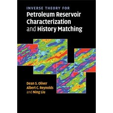 Inverse Theory for Petroleum Reservoir Characterization and History Matching Paperback, Cambridge University Press