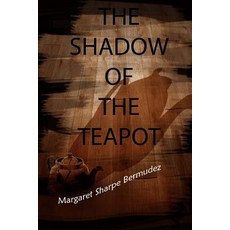 The Shadow of the Teapot Paperback, Createspace Independent Publishing Platform