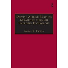 Driving Airline Business Strategies Through Emerging Technology Hardcover, Routledge