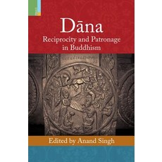 Dana: Reciprocity and Patronage in Buddhism Hardcover, Primus Books