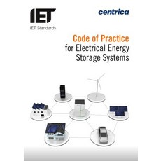 Code of Practice for Electrical Energy Storage Systems Hardcover, Institution of Engineering & Technology
