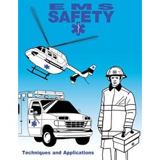 EMS Safety: Techniques and Applications Paperback, Createspace