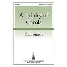 A Trinity of Carols Paperback, Sacred Music Press
