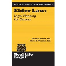 Elder Law: Legal Planning for Seniors Paperback, Parker Press, Inc.