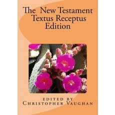 The New Testament Textus Receptus Edition Paperback, Christopher Vaughan