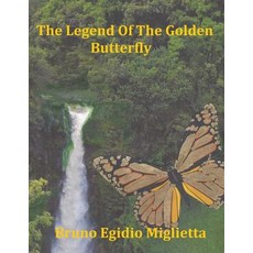 The Legend of the Golden Butterfly Paperback, Createspace Independent Publishing Platform
